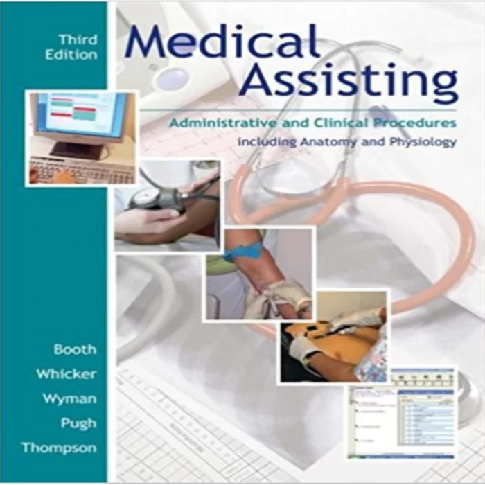 Medical Assisting Administrative And Clinical Procedures With Anatomy Physiology 3rd Edition By Kathryn Booth Test Bank