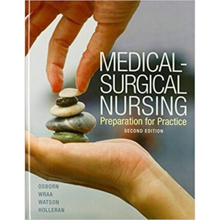 Medical Surgical Nursing 2nd Edition By Osborn Wraa Watson – Test Bank