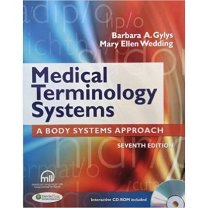 Medical Terminology Systems 7th Edition By Barbara A. Gylys – Test Bank