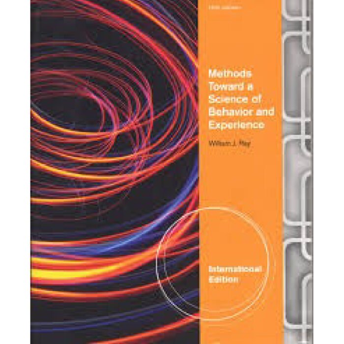 Methods Toward A Science Of Behavior And Experience 10th International Edition By William J. Ray – Test Bank