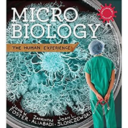 Microbiology The Human Experience Preliminary Edition By Foster – Test Bank