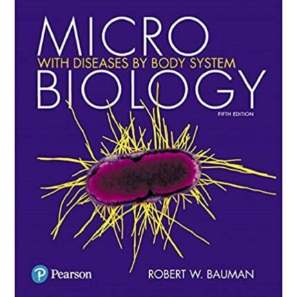 Microbiology With Diseases By Body System 5th Edition By Robert W. Bauman – Test Bank