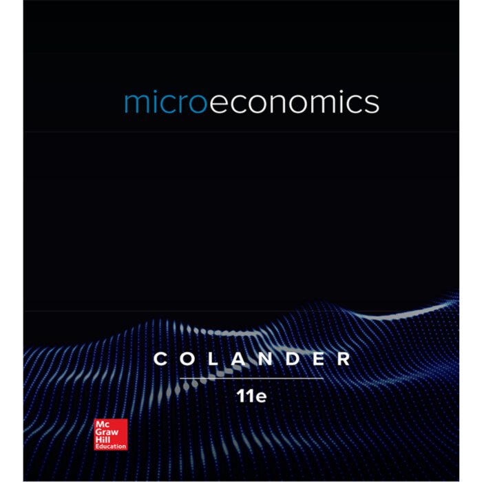 Microeconomics 11th Edition By David Colander – Test Bank 1