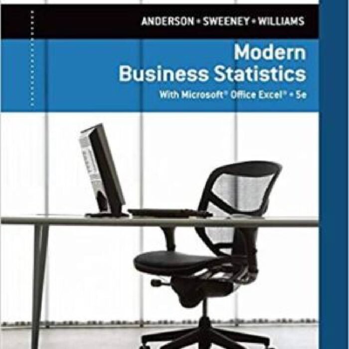 Modern Business Statistics With Microsoft Excel 5th Edition By David R. Anderson – Test Bank