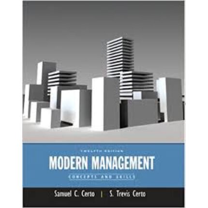 Modern Management Concepts And Skills 12th Edition By Samuel C. Certo Test Bank