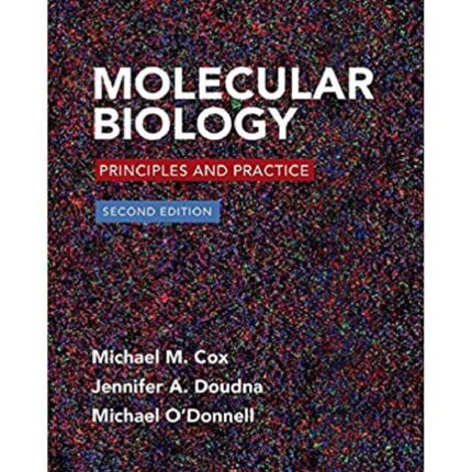 Molecular Biology Principles And Practice 2nd Edition By Micheal Cox – Test Bank