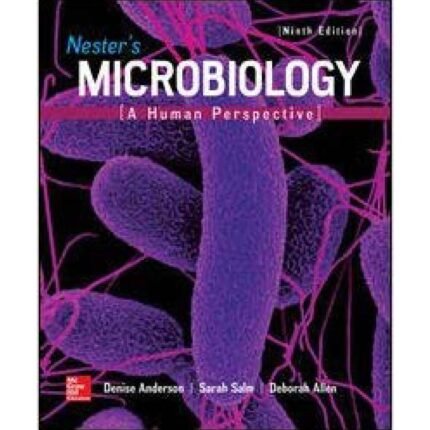 Nesters Microbiology A Human Perspective 9th Edition By Denise G. Anderson – Test Bank