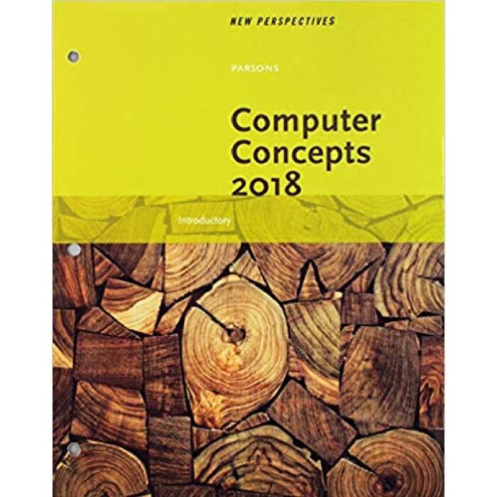 New Perspectives On Computer Concepts 2018 Introductory 20th Edition By June Jamrich Parsons – Test Bank
