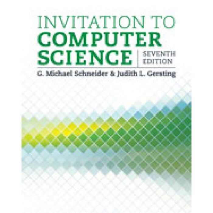New ProjectInvitation To Computer Science 7th Edition By G Michael Schneider Judith Gersting Test Bank