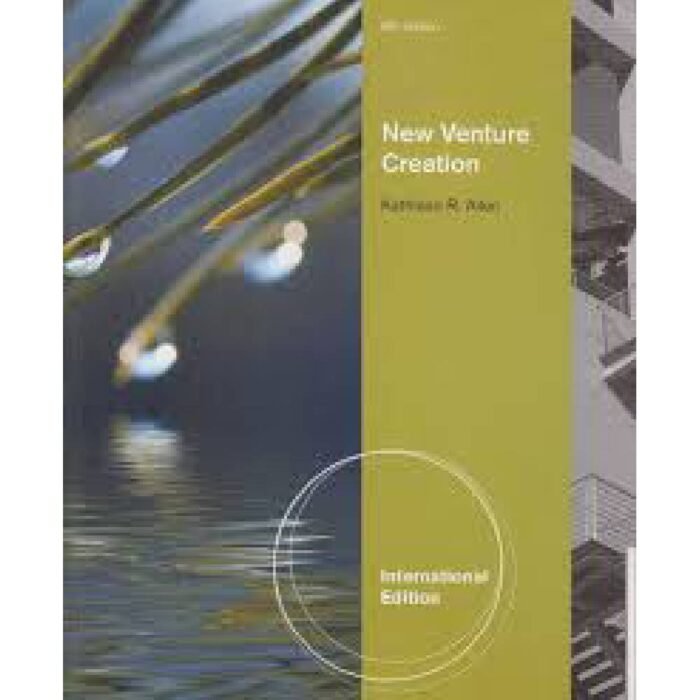 New Venture Creation International Edition 6th Edition By Kathleen R. Allen – Test Bank