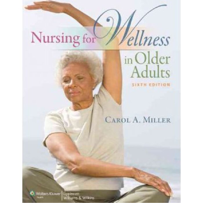 Nursing For Wellness In Older Adults 6th Edition By Carol Miller Test Bank