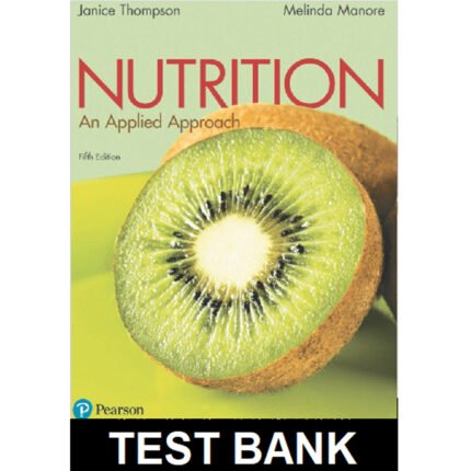 Nutrition An Applied Approach 5th Edition By Thompson – Test Bank