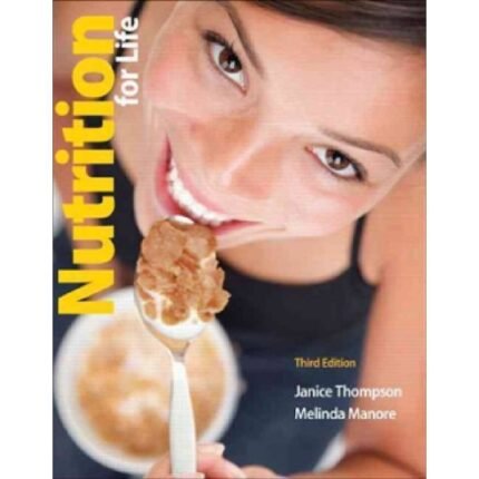 Nutrition For Life 3rd Edition By Thompson – Test Bank