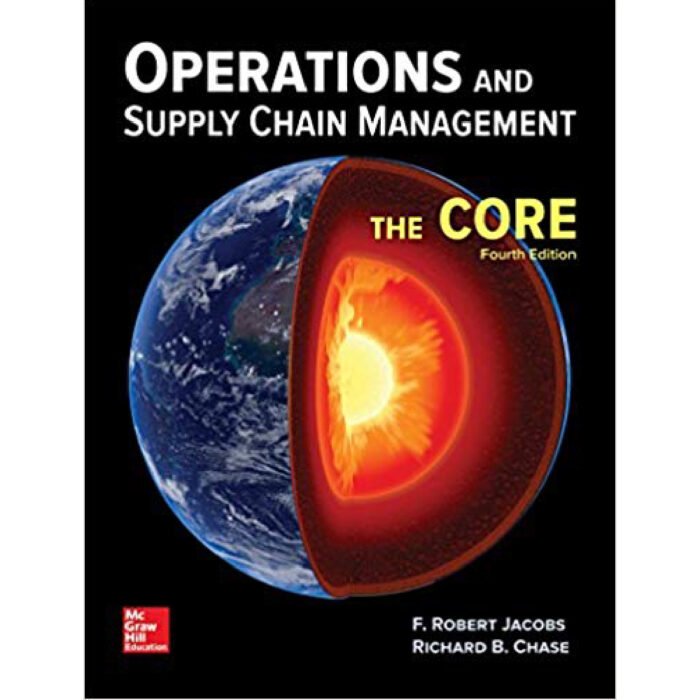 Operations And Supply Chain Management The Core 4th Edition By F. Robert Jacobs – Test Bank