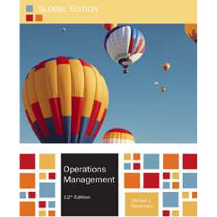 Operations Management Global Edition 12th Edition By William Stevenson – Test Bank