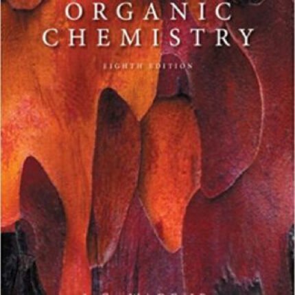 Organic Chemistry 8th Edition By L. G. Wade – Test Bank