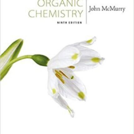 Organic Chemistry 9th Edition By John E. McMurry – Test Bank