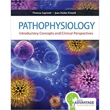 Pathophysiology Introductory Concepts And Clinical Perspectives By Capriotti DO MSN CRNP – Test Bank