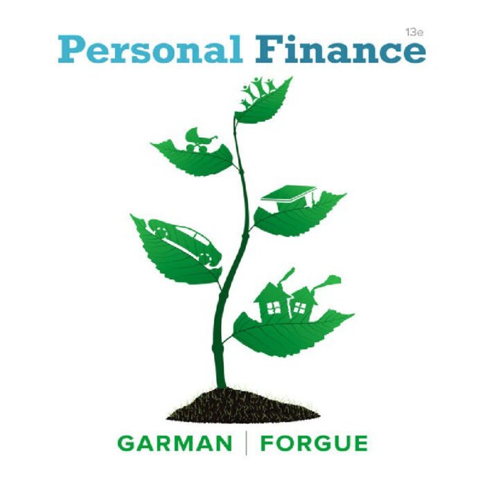 Personal Finance 13th Edition By E. Thomas Garman – Test Bank