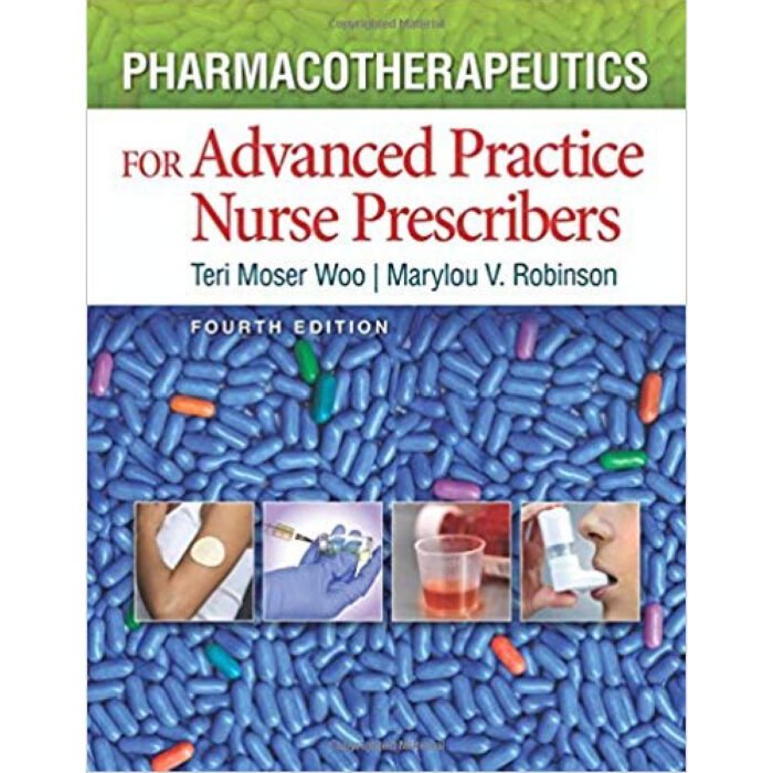 Pharmacotherapeutics For Advanced Practice Nurse Prescribers 4th Edition By Robinson – Test Bank