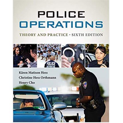 Police Operations Theory And Practice 6th Edition By Karen M. Hess – Test Bank