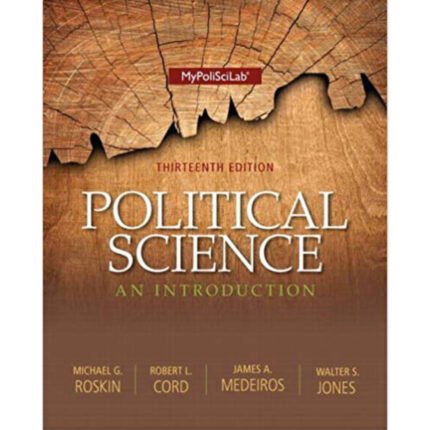 Political Science An Introduction 13th Edition By Michael G. Roskin – Test Bank