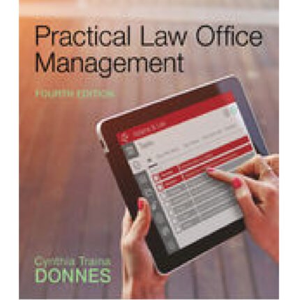 Practical Law Office Management 4th Edition By Cynthia Traina Donnes – Test Bank