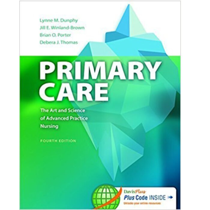 Primary Care Art And Science Of Advanced Practice Nursing 4th Edition By Dunphy – Test Bank