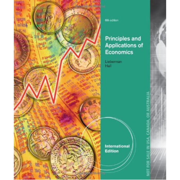 Principles And Applications Of Economics International Edition 6th Edition By Marc Lieberman – Test Bank 1