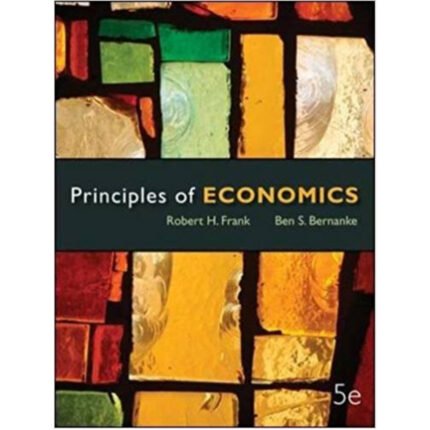 Principles Of Economics 5th Edition By Frank – Test Bank 1