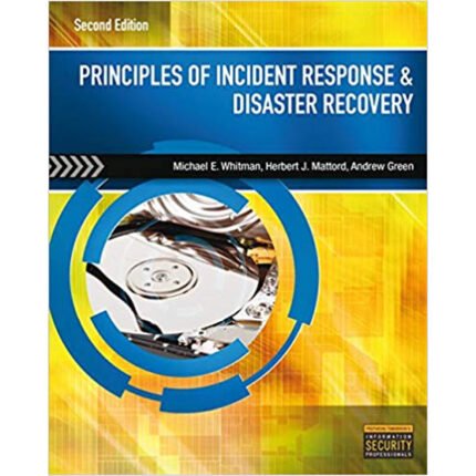 Principles Of Incident Response And Disaster Recovery 2nd Edition By Michael E. Whitman – Test Bank