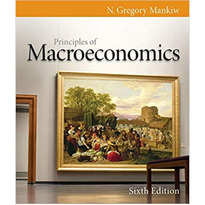Principles Of Macroeconomics 6th Edition By N. Gregory Mankiw – Test Bank