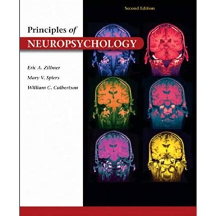 Principles Of Neuropsychology 2nd Edition By Eric A. Zillmer – Test Bank