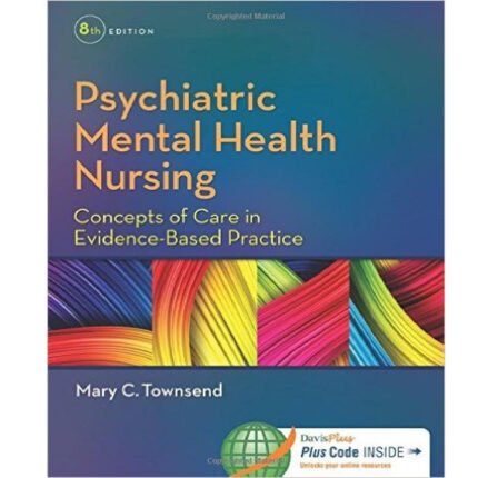 Psychiatric Mental Health Nursing Concepts Of Care In Evidence Based Practice 8th Edition By Mary C. – Test Bank