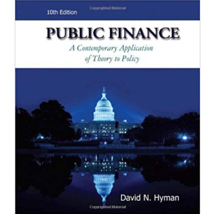 Public Finance 10th Edition By Hyman – Test Bank