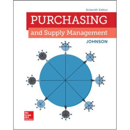 Purchasing And Supply Management 16th Edition By P. Fraser Johnson – Test Bank