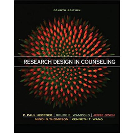 Research Design In Counseling 4th Edition By Paul Heppner – Test Bank