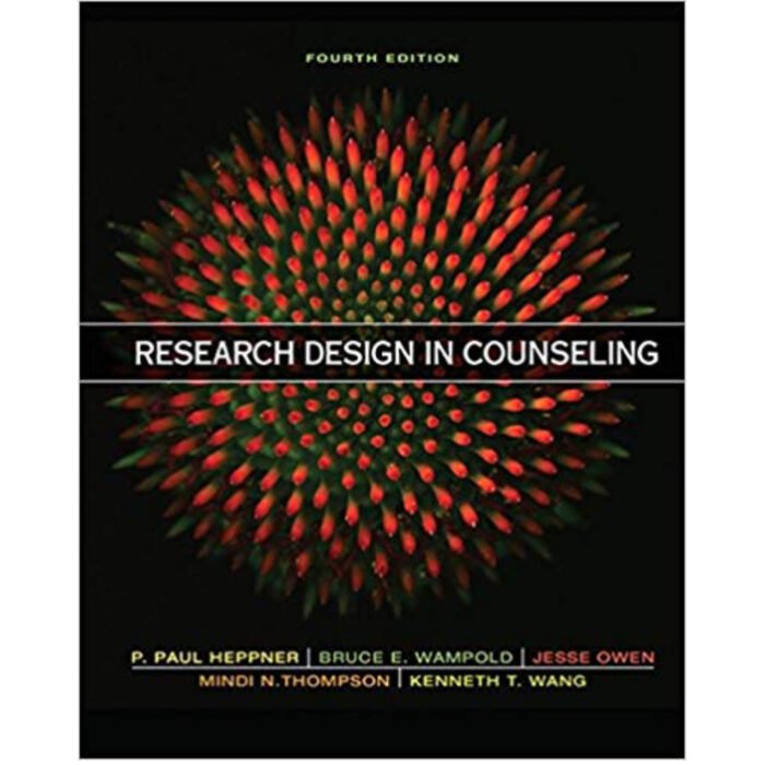 Research Design In Counseling 4th Edition By Paul Heppner – Test Bank