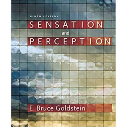 Sensation And Perception 9th Edition By E. Bruce Goldstein – Test Bank