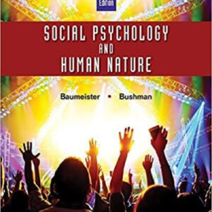 Social Psychology And Human Nature Brief 4th Edition By Roy F. Baumeister – Test Bank