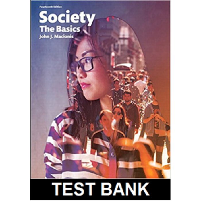 Society The Basics 14th Edition By Macionis – Test Bank
