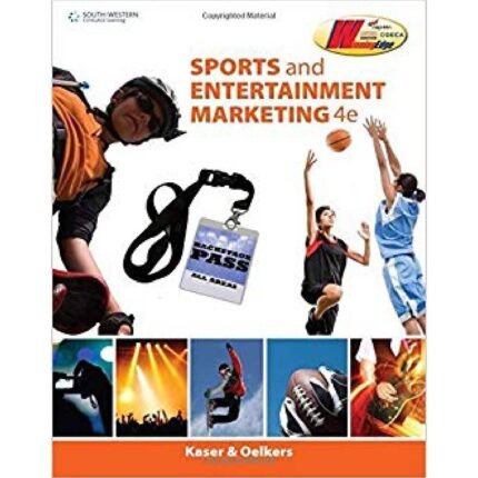 Sports And Entertainment Marketing 4th Edition By Kaser – Test Bank