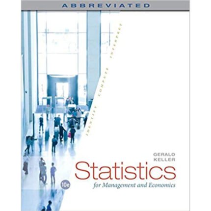 Statistics For Management And Economics Abbreviated 10th Edition By Gerald Keller – Test Bank