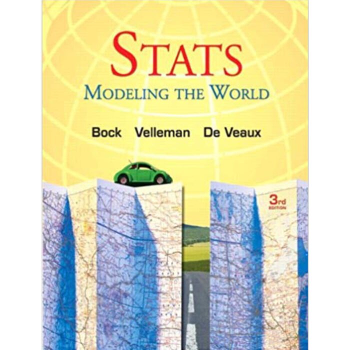 Stats Modeling The World 3rd Edition By David E. Bock – Test Bank