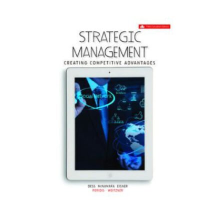 Strategic Management Creating Competitive Advantages 5th Canadian Edition By Gregory – Test Bank