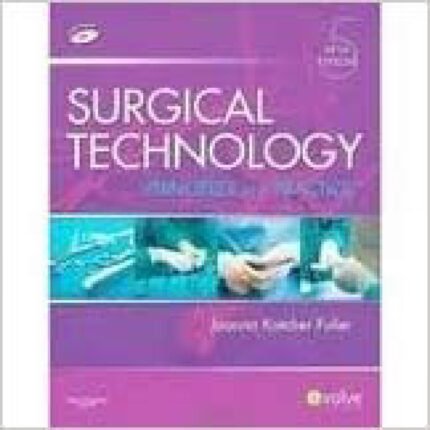 Surgical Technology Principles And Practice 5th Edition By Joanna Kotcher – Test Bank