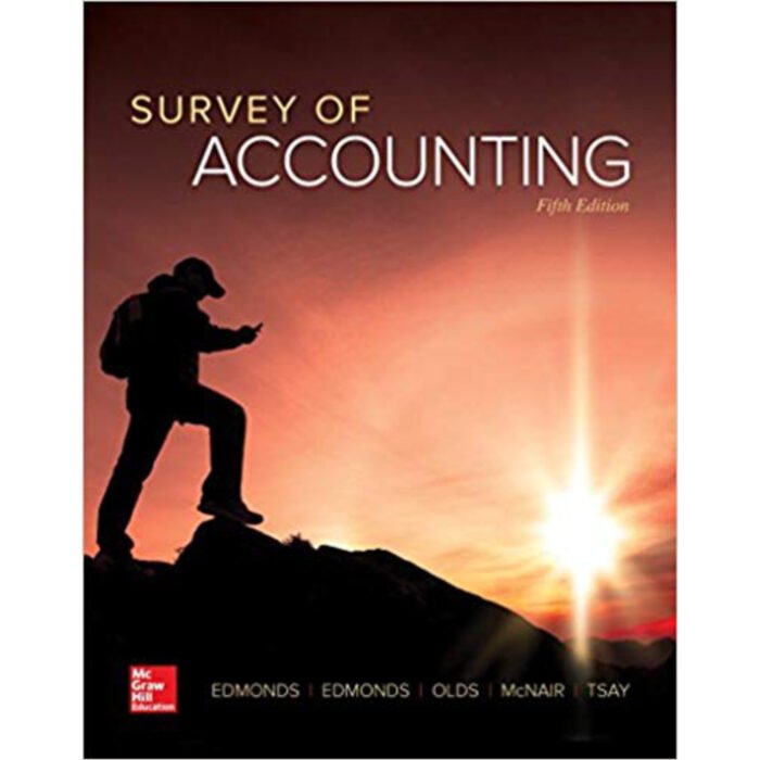 Survey Of Accounting 5th Edition By Edmonds – Test Bank