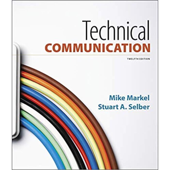 Technical Communication 12th Edition By Markel – Test Bank