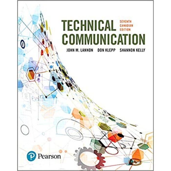 Technical Communications 7th Canadian Edition By John M. Lannon – Test Bank