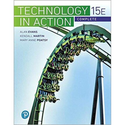 Technology In Action Complete 15th Edition By Alan Evans – Test Bank